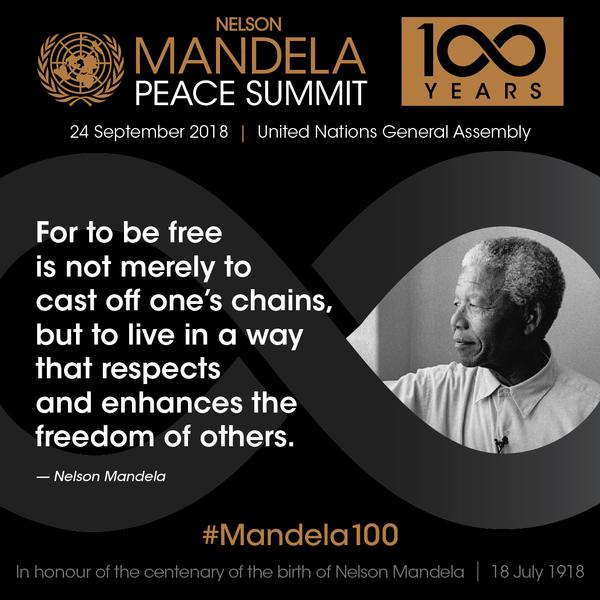 Mandela Peace Summit poster with the quote: 'For to be free is not merely to cast off one's chains, but to live in a way that respects and enhances the freedom of others'