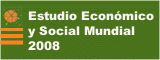 Estudio Económico y Social Mundial, 2008*