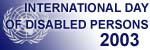 International Day of Disabled Persons, 3 December 2003