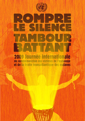 Poster de la Journée internationale de commémoration des victimes de l'esclavage et de la traite transatlantique des esclaves, 25 mars 2009