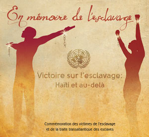 Poster 2014 : « En mémoire de l'esclavage » - Victoire sur l’esclavage – Haïti et au-delà 