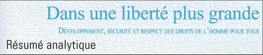 Dans une liberté plus grande >> Développement, sécurité et respect des droits de l'homme pour tous / Résumé analytique