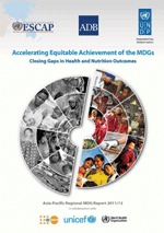 Portada: Accelerating Equitable Achievement of the MDGs. Closing Gaps in Health and Nutrition Outcomes. Asia-Pacific Regional MDG Report 2011/12.