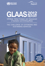 Informe GLAAS 2012. Informe de ONU-Agua sobre el Análisis y la evaluación mundial del abastecimiento de saneamiento y agua potable