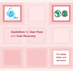 Portada de Guidelines for user fees and cost recovery for urban, networked water and sanitation delivery